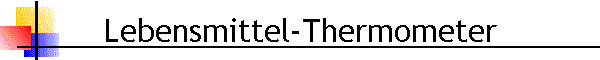 Lebensmittel-Thermometer