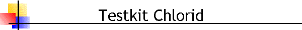 Testkit Chlorid